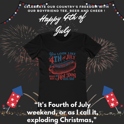 Boyfriend Tee – Casual Chic with Funny 4th of July Graphic, Get a Bang from This Festive Shirt
